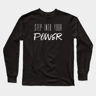 Step Into Your Power (Black) Long Sleeve T-Shirt